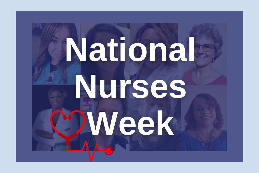 Nurses Make A Difference Celebrating Nurses Week 2023