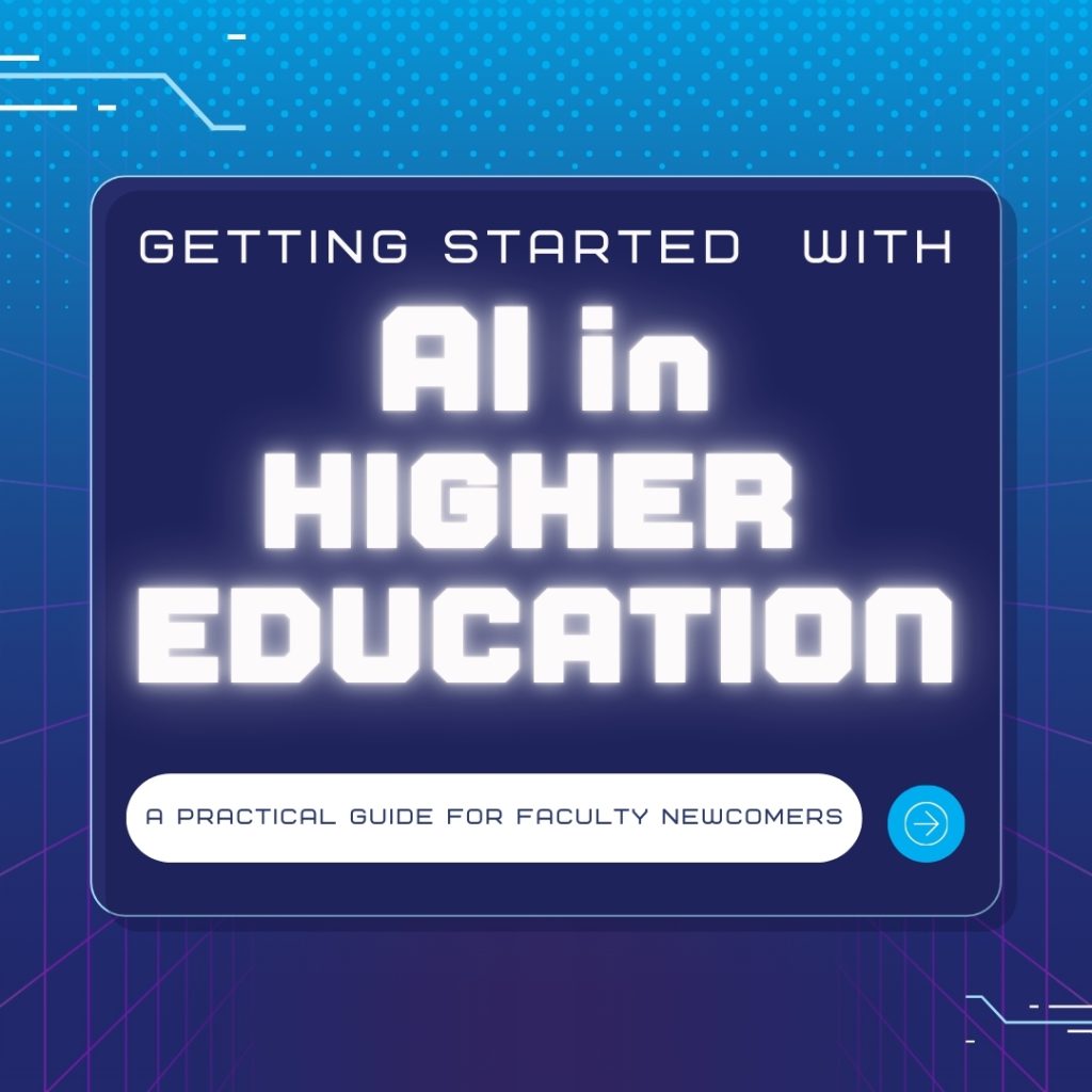 Getting Started with AI in Higher Education: A Practical Guide for 